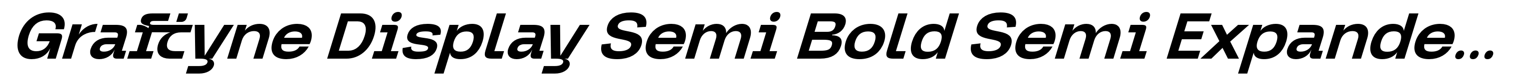 Graftyne Display Semi Bold Semi Expanded Italic